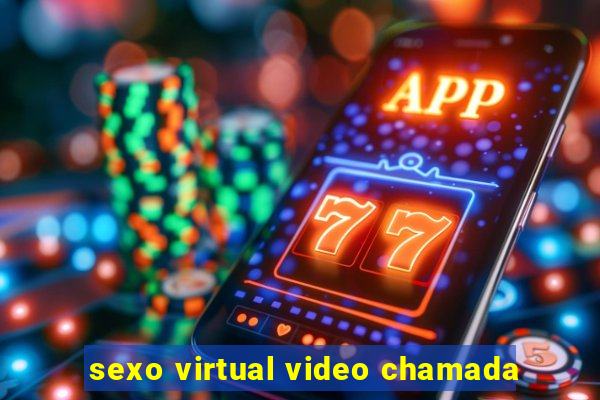 sexo virtual video chamada